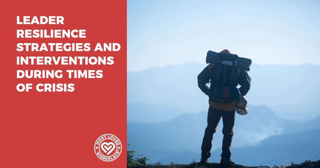 Leader Resilience Strategies and Interventions During Times of Crisis