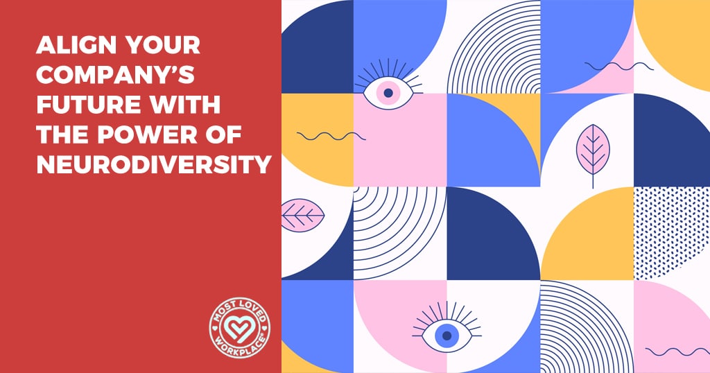 Align Your Company’s Future with the Power of Neurodiversity