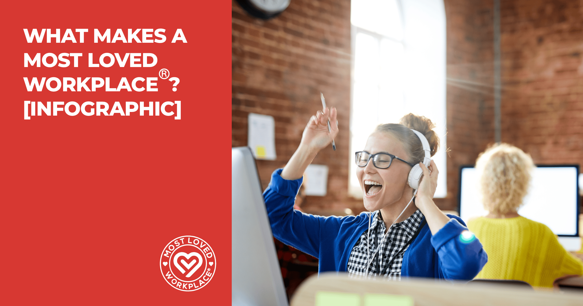 What Makes a Most Loved Workplace? [Infographic]