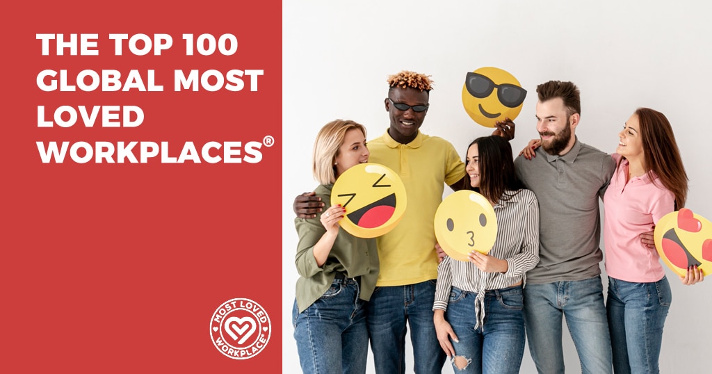 The Top 100 Global Most Loved Workplaces®