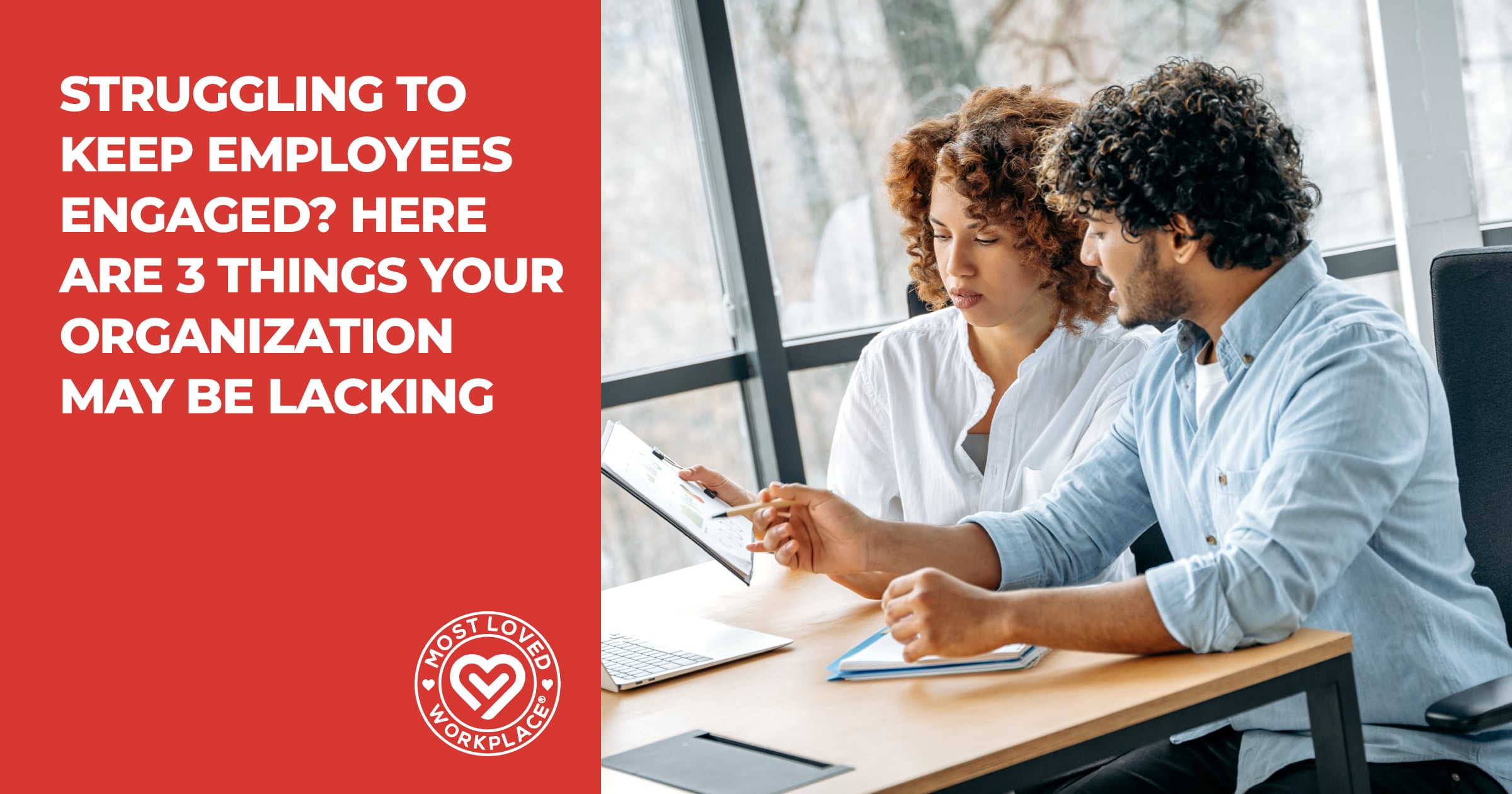 Struggling to Keep Employees Engaged? Here Are 3 Things Your Organization May Be Lacking