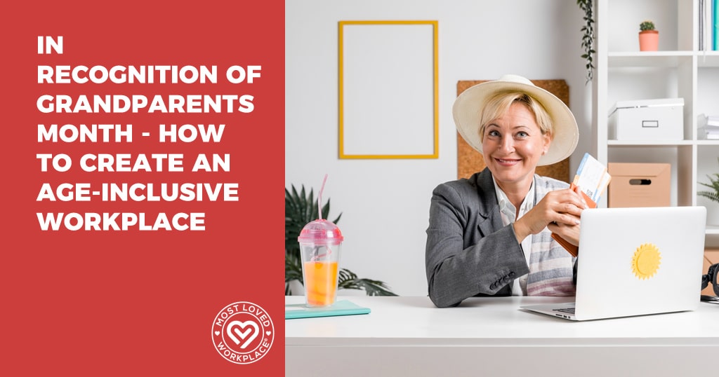 In Recognition of Grandparents Month – How to Create an Age-Inclusive Workplace