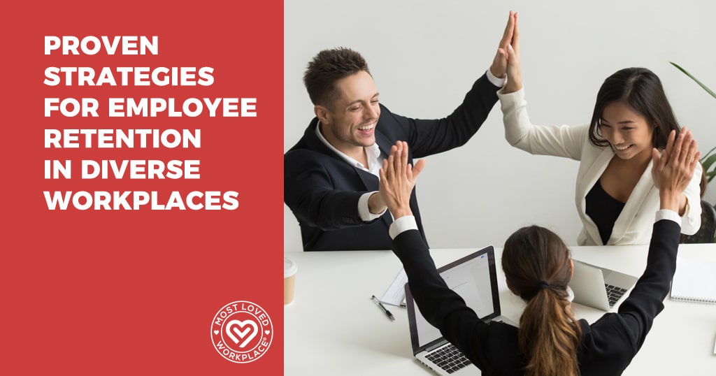 Proven Strategies for Employee Retention in Diverse Workplaces