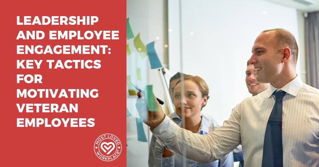 Leadership and Employee Engagement: Key Tactics for Motivating Veteran Employees