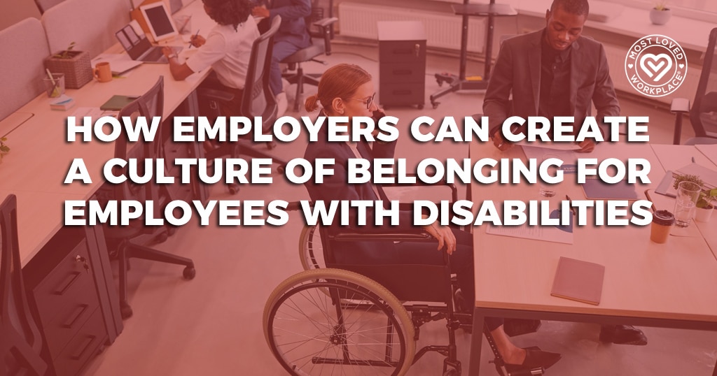 How Employers Can Create a Culture of Belonging for Employees with Disabilities