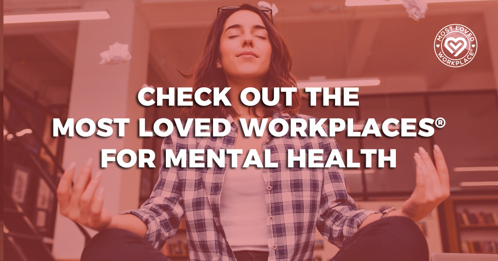 Top Most Loved Workplaces® For Mental Health in 2025