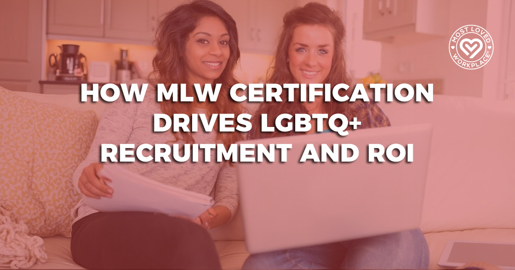How MLW Certification Drives LGBTQ+ Recruitment and ROI