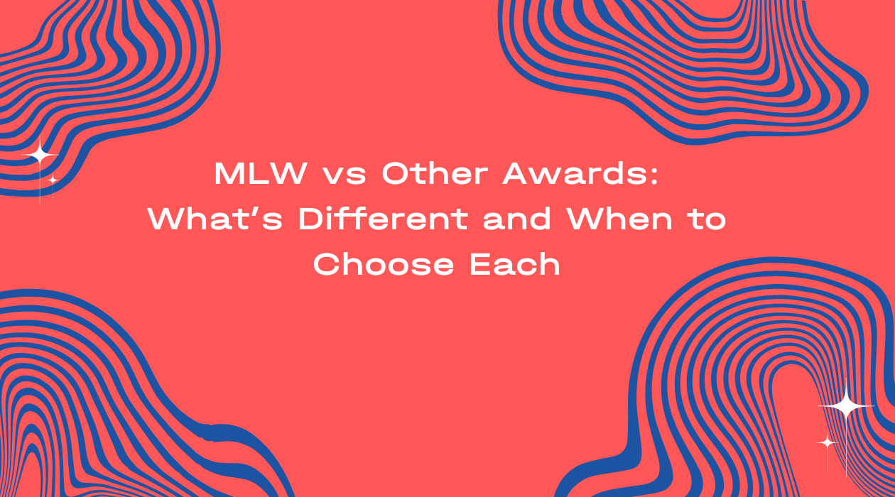 MLW vs Other Awards: What’s Different and When to Choose Each