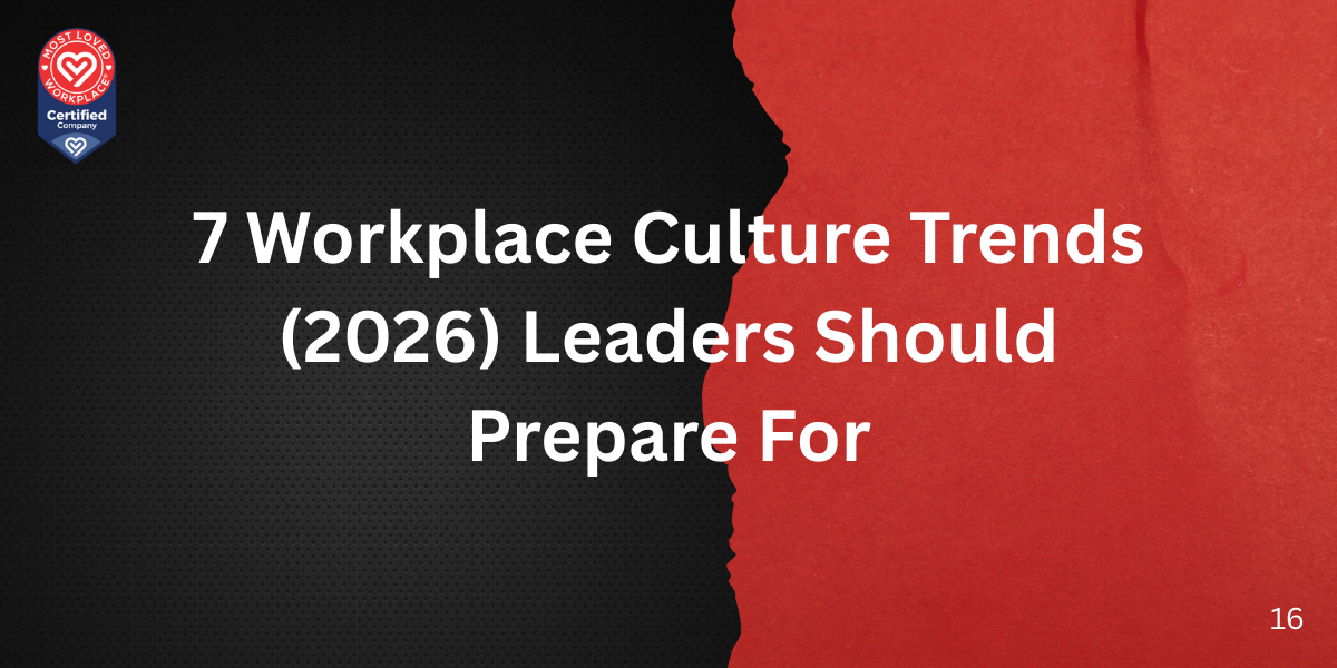 7 Workplace Culture Trends (2026) Leaders Should Prepare For