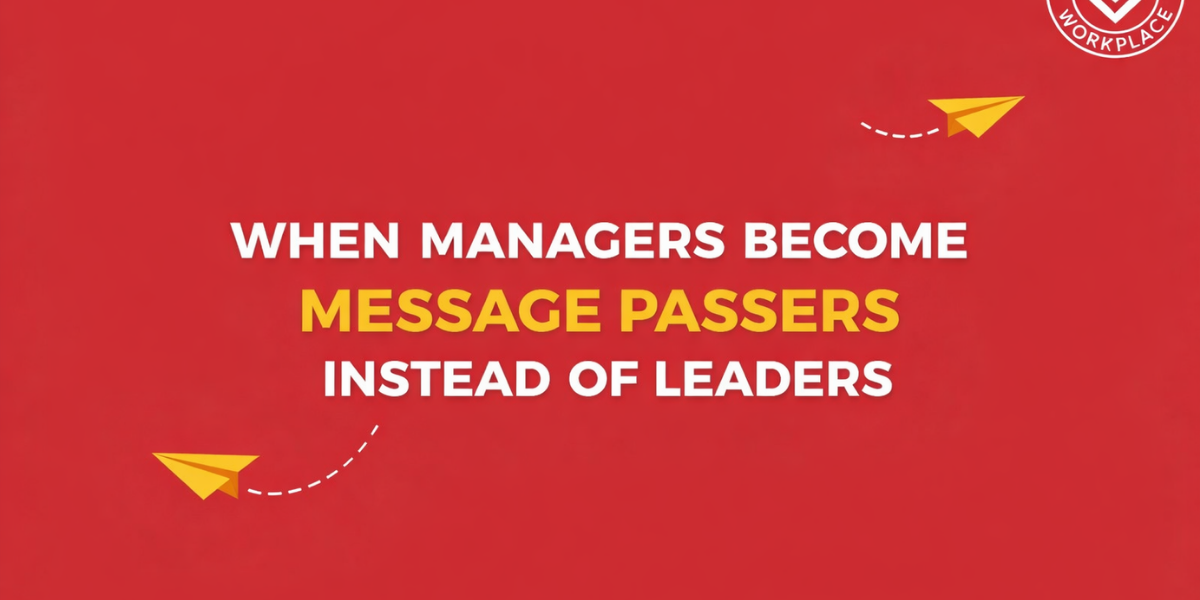 When Managers Become Message Passers Instead Of Leaders