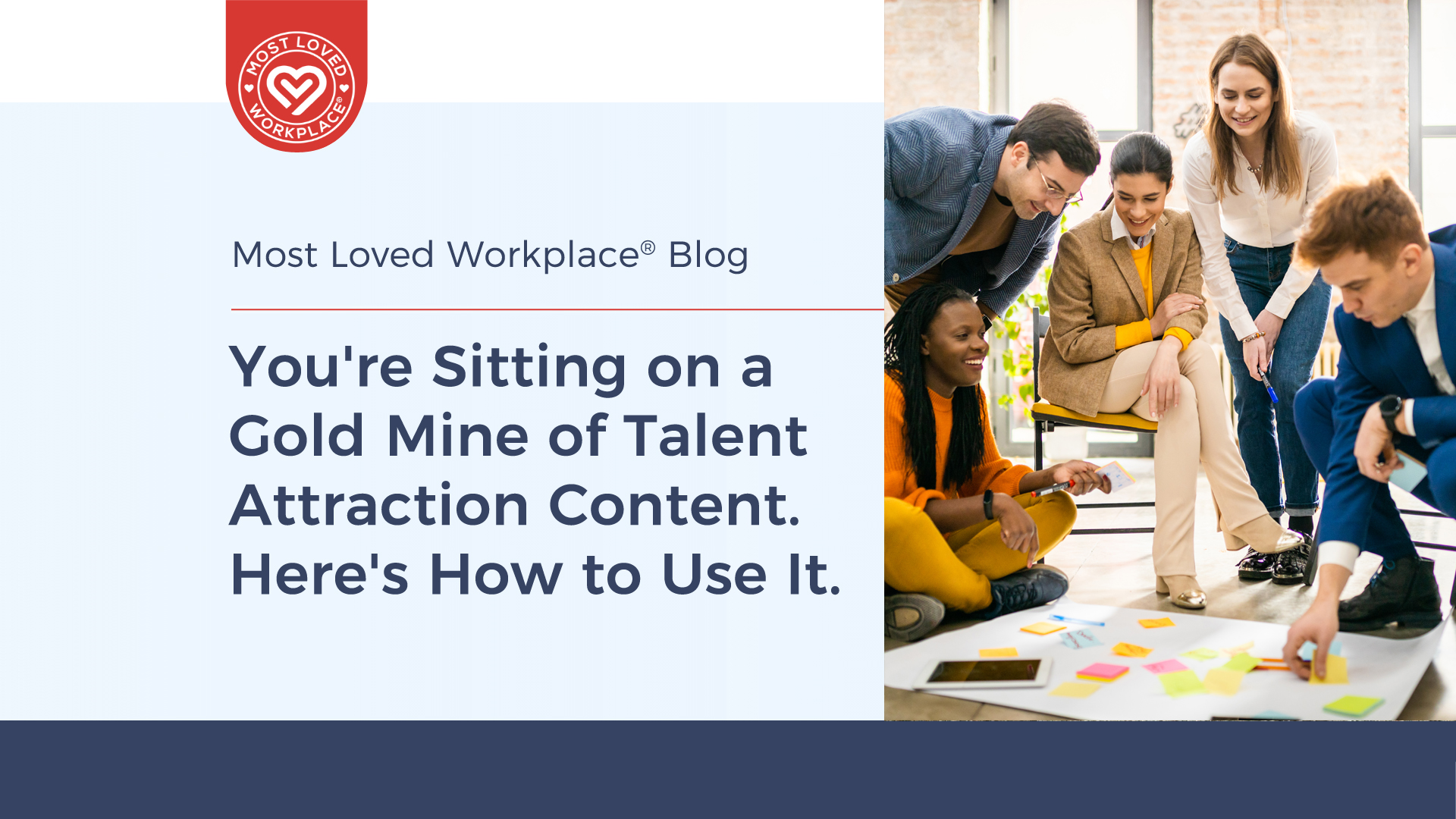 You're Sitting on a Gold Mine of Talent Attraction Content. Here's How to Use It.