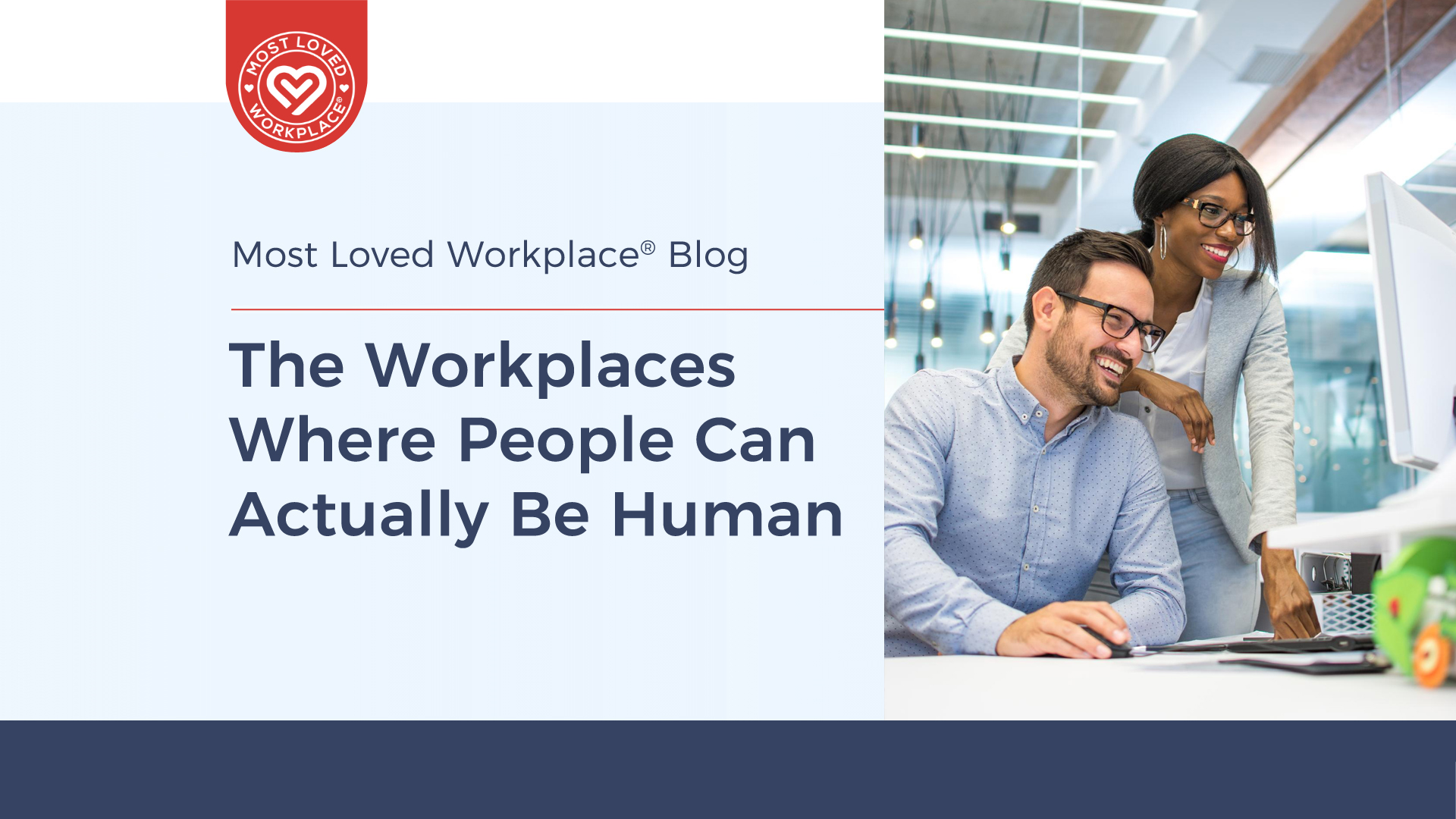 The Workplaces Where People Can Actually Be Human