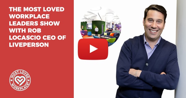 The Most Loved Workplace Leaders Show with Rob LoCascio CEO of LivePerson