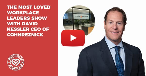 The Most Loved Workplace Leaders Show with David Kessler CEO of CohnReznick
