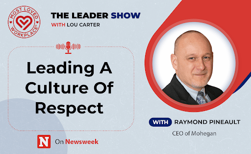 Respect in Leadership: Mohegan CEO Interview