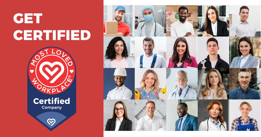 Get Certified Most Loved Workplace®