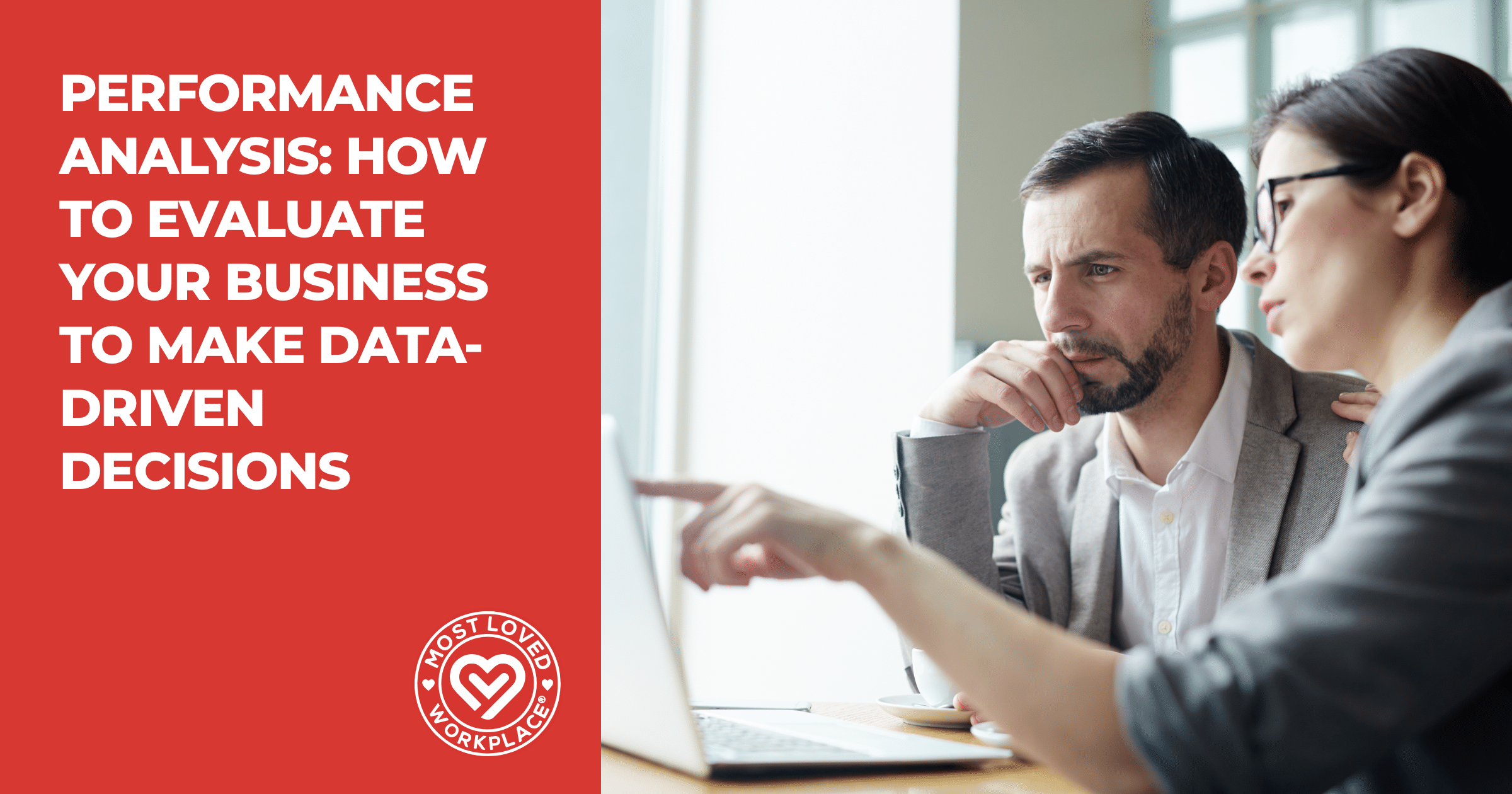 Performance Analysis: How To Evaluate Your Business To Make Data-Driven Decisions